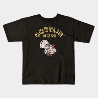 Gobblin' Mode (Yellow Letters) Kids T-Shirt